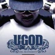 Le texte musical STOP (CARRY ON) de U-GOD est également présent dans l'album Mr. xcitement (2005)