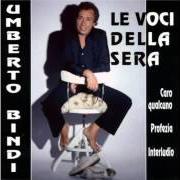 Le texte musical LE VOCI DEL MATTINO de UMBERTO BINDI est également présent dans l'album D'ora in poi / le voci della sera (1982)