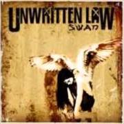 Le texte musical NEVERMIND de UNWRITTEN LAW est également présent dans l'album Swan (2011)