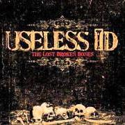 Le texte musical ALREADY DEAD de USELESS ID est également présent dans l'album The lost broken bones (2008)