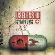 Le texte musical SOMEWHERE de USELESS ID est également présent dans l'album Symptoms (2012)
