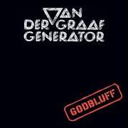 Le texte musical SCORCHED EARTH de VAN DER GRAAF GENERATOR est également présent dans l'album Godbluff (1975)