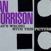 Le texte musical ONCE IN A BLUE MOON de VAN MORRISON est également présent dans l'album What's wrong with this picture? (2003)