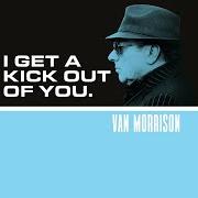 Le texte musical I GET A KICK OUT OF YOU de VAN MORRISON est également présent dans l'album Versatile (2017)