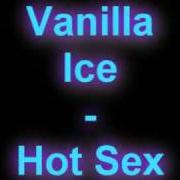 Le texte musical O. K. S. de VANILLA ICE est également présent dans l'album Hot sex (2003)