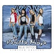 Le texte musical I DON'T CARE AT ALL de VANILLA NINJA est également présent dans l'album Blue tattoo (2005)