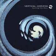 Le texte musical THE LUCKY ONE de VERTICAL HORIZON est également présent dans l'album Burning the days (2009)