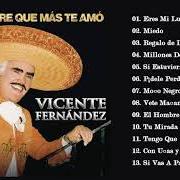 Le texte musical TU MIRADA de VICENTE FERNANDEZ est également présent dans l'album El hombre que más te amó (2010)