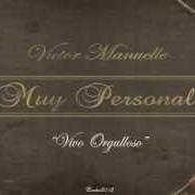 Le texte musical SI NOS DUELE de VICTOR MANUELLE est également présent dans l'album Muy personal (2009)