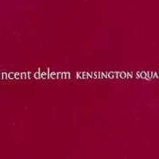 Le texte musical KENSINGTON SQUARE de VINCENT DELERM est également présent dans l'album Kensington square (2004)