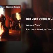 Le texte musical BAD LUCK STREAK IN DANCING SCHOOL de WARREN ZEVON est également présent dans l'album Bad luck streak in dancing school (1980)