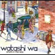 Le texte musical HERE'S TO TOMORROW de WATASHI WA est également présent dans l'album What's in the way (2001)