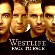 Le texte musical CHANGE YOUR MIND de WESTLIFE est également présent dans l'album Face to face (2005)
