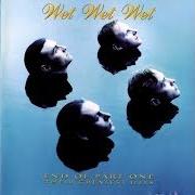Le texte musical PUT THE LIGHT ON de WET WET WET est également présent dans l'album End of part one: their greatest hits (1993)