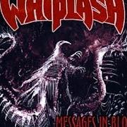 Le texte musical WARMONGER de WHIPLASH est également présent dans l'album Messages in blood (1999)