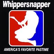 Le texte musical TUESDAY MORNING de WHIPPERSNAPPER est également présent dans l'album America's favorite pastime (1998)