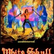 Le texte musical OLD FRIENDS de WHITE SKULL est également présent dans l'album Embittered (1997)
