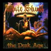 Le texte musical A NEW HANDBOOK de WHITE SKULL est également présent dans l'album The dark age (2002)
