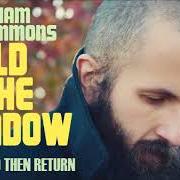 Le texte musical FADE AND THEN RETURN de WILLIAM FITZSIMMONS est également présent dans l'album Gold in the shadow (2011)