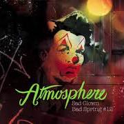 Le texte musical NOT ANOTHER DAY de ATMOSPHERE est également présent dans l'album Sad clown bad spring #12 (2008)