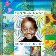 Le texte musical BARAKA de YANNICK NOAH est également présent dans l'album Bonheur indigo (2019)