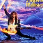 Le texte musical FIRE AND ICE de YNGWIE MALMSTEEN est également présent dans l'album Fire and ice (1992)