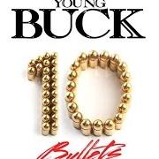 Le texte musical LEAN AND MOLLY de YOUNG BUCK est également présent dans l'album 10 bullets (2015)