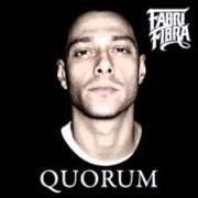 Le texte musical INTRO QUORUM de FABRI FIBRA est également présent dans l'album Quorum (2010)