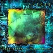 Le texte musical METAPHYSICAL ELECTRIC de AURORA est également présent dans l'album Dead electric nightmares (2002)