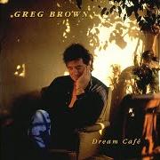 Le texte musical I DON'T WANT TO BE THE ONE de GREG BROWN est également présent dans l'album Dream cafe (1992)