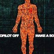 Le texte musical RAISE YOUR RIFLES de AUTOPILOT OFF est également présent dans l'album Make a sound (2004)
