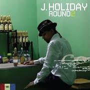 Le texte musical WRONG LOVER de J. HOLIDAY est également présent dans l'album Round 2 (2009)