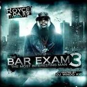 Le texte musical I'M ME (FREESTYLE) de ROYCE DA 5'9'' est également présent dans l'album The bar exam 2 (2008)