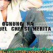 Le texte musical NON ESSERE ARRABBIATA de FABRIZIO MORO est également présent dans l'album Ognuno ha quel che si merita (2005)