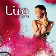 Le texte musical FEEL IT IN ME de LIRA est également présent dans l'album Feel good (2007)