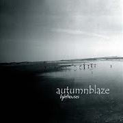 Le texte musical WAKE ME UP IN THE EVENING de AUTUMNBLAZE est également présent dans l'album Lighthouses (2002)