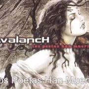 Le texte musical LOS POETAS HAN MUERTO de AVALANCH est également présent dans l'album Los poetas han muerto (2003)