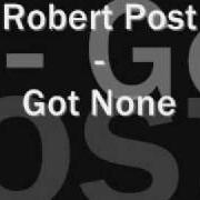 Le texte musical NEWBORN de ROBERT POST est également présent dans l'album Robert post (2005)