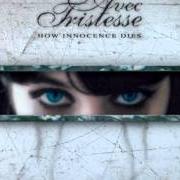 Le texte musical AS YEARS PASS BY de AVEC TRISTESSE est également présent dans l'album How innocence dies (2004)