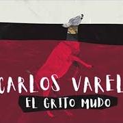 Le texte musical WHY NOT? de CARLOS VARELA est également présent dans l'album El grito mudo (2019)