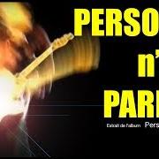 Le texte musical PERSONNE N'EST PARFAIT de AXEL BAUER est également présent dans l'album Personne n'est parfait (2000)
