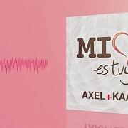 Le texte musical MI CORAZÓN ES TUYO de AXEL FERNANDO est également présent dans l'album Mi corazón es tuyo (2015)