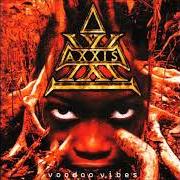 Le texte musical LOVA AND PAIN de AXXIS est également présent dans l'album Voodoo vibes (1997)