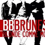 Le texte musical DIS MOI de BB BRUNES est également présent dans l'album Blonde comme moi (2007)