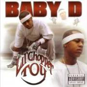 Le texte musical SUCKAS AND BUSTAS de BABY D est également présent dans l'album Lil chopper toy (2002)