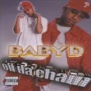 Le texte musical RIDIN IN A CHEVY de BABY D est également présent dans l'album Off da chain (2000)