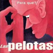 Le texte musical TRANSPARENTE de LAS PELOTAS est également présent dans l'album Para qué? (1998)