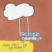 Le texte musical SIGN LANGUAGE (HEART) de BACKSEAT GOODBYE est également présent dans l'album Rain rain go away (2006)