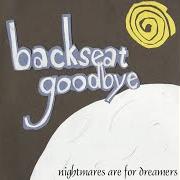 Le texte musical BEAUTIFUL DAY de BACKSEAT GOODBYE est également présent dans l'album Nightmares are for dreamers (2006)