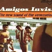 Le texte musical THE NEW SOUND OF THE VENEZUELAN GOZADERA de LOS AMIGOS INVISIBLES est également présent dans l'album The new sound of the venezuelan gozadera (1998)